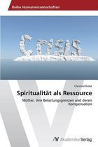 Spiritualität als Ressource