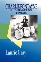 Charlie Fontayne and His Shimmering Cymbals