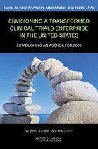 Envisioning a Transformed Clinical Trials Enterprise in the United States: Establishing an Agenda for 2020