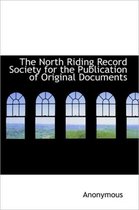 The North Riding Record Society for the Publication of Original Documents