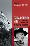 Ezra Pound Poet Vol 3 Tragic Years