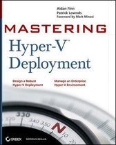 Mastering Hyper-V Deployment