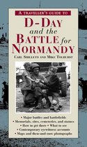 A Traveller�S Guide to D-Day and the Battle for Normandy