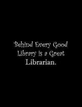 Behind Every Good Library is a Great Librarian