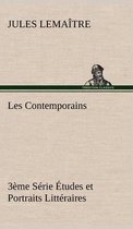 Les Contemporains, 3ème Série Études et Portraits Littéraires