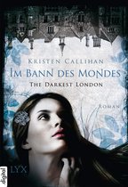 Darkest-London-Reihe 2 - The Darkest London - Im Bann des Mondes