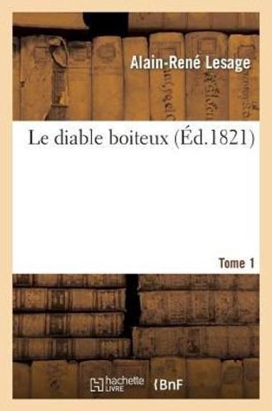 Le Diable Boiteux. Tome 1