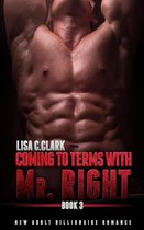 New Adult College Romance Alpha Series 3 - Coming to Terms with Mr. Right: Book # 3