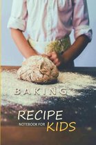 Baking Recipe Notebook For Kids