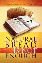 Natural Bread Is Not Enough