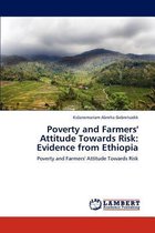 Poverty and Farmers' Attitude Towards Risk
