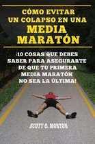 C mo Evitar Un Colapso En Una Media Marat n