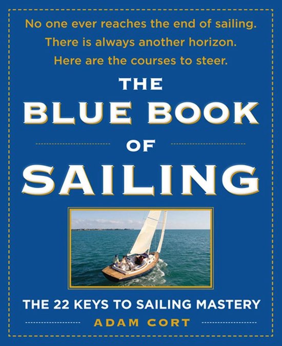 The Blue Book of Sailing : The 22 Keys to Sailing Mastery - cover