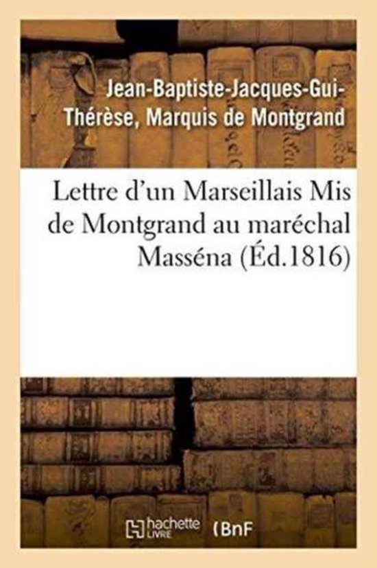 Lettre d'Un Marseillais MIS de Montgrand Au Mar chal Mass na