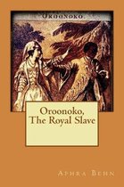 Oroonoko, the Royal Slave