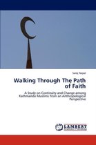 Walking Through The Path of Faith