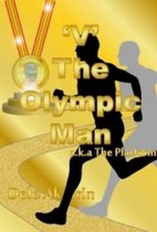 V the Olympic Man A.K.A. the Platform