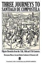 Three Journeys to Santiago de Compostela