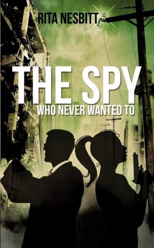 The Spy Who Never Wanted to - cover
