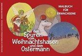 Auf den Spuren vom Weihnachtshasen und dem Ostermann