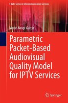 T-Labs Series in Telecommunication Services - Parametric Packet-based Audiovisual Quality Model for IPTV services
