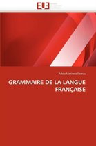 GRAMMAIRE DE LA LANGUE FRANÇAISE