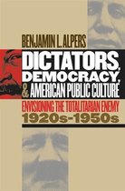 Cultural Studies of the United States - Dictators, Democracy, and American Public Culture