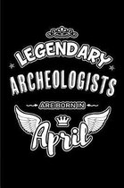 Legendary Archeologists are born in April