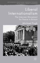 Rethinking Peace and Conflict Studies - Liberal Internationalism