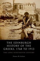 The Edinburgh History of the Greeks, 1768 to 1913