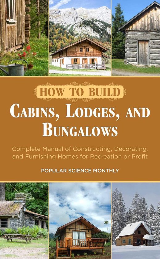 How to Build Cabins, Lodges, and Bungalows - cover