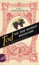 Verlaque & Bonnet ermitteln 3 - Tod auf dem Weingut Beauclaire