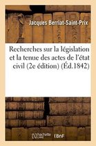 Sciences Sociales- Recherches Sur La L�gislation Et La Tenue Des Actes de l'�tat Civil 2e �dition