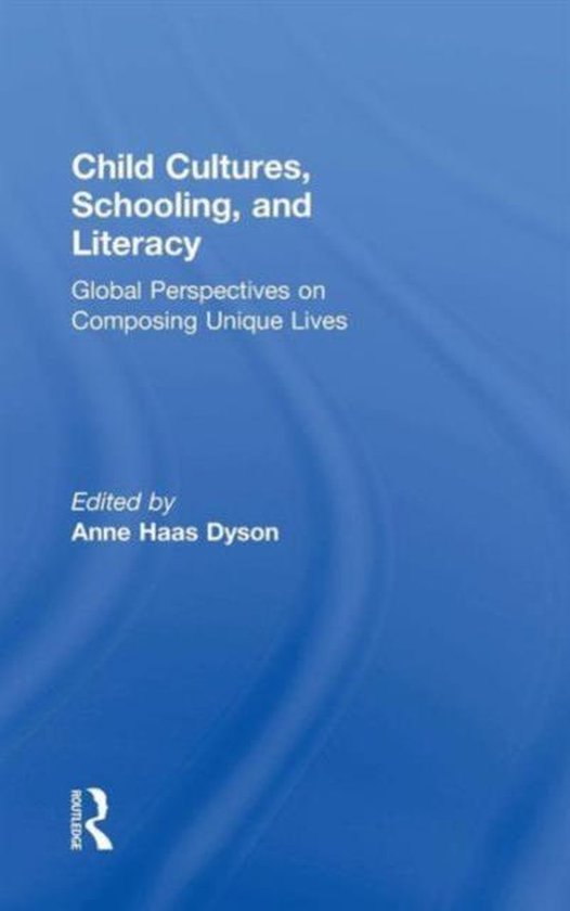 Child Cultures, Schooling, and Literacy - cover