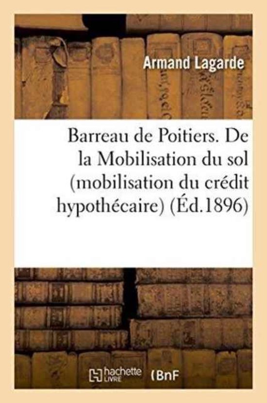 Sciences Sociales- Barreau de Poitiers. de la Mobilisation Du Sol Mobilisation Du Crédit Hypothécaire,