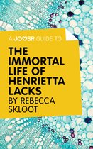 A Joosr Guide to… The Immortal Life of Henrietta Lacks by Rebecca Skloot