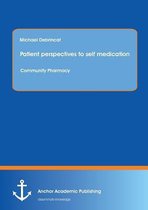 Patient Perspectives to Self Medication