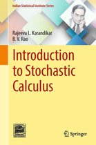 Indian Statistical Institute Series - Introduction to Stochastic Calculus