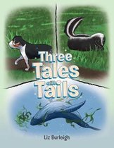 Three Tales with Tails