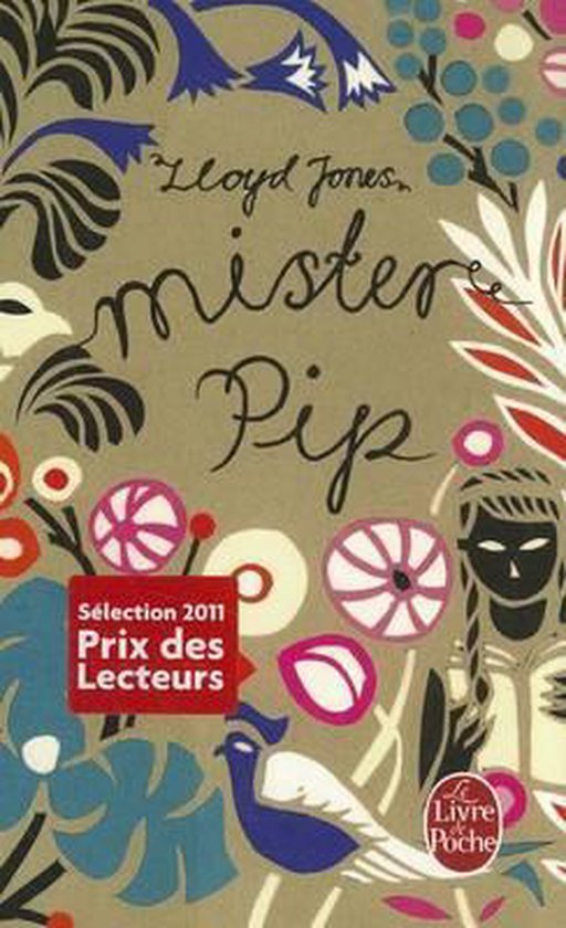 Boek 'Mister Pip' met illustraties van bloemen, bladeren, een vogel en een meisje. Selectie 2011 Prix des Lecteurs.