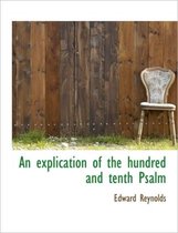 An Explication of the Hundred and Tenth Psalm