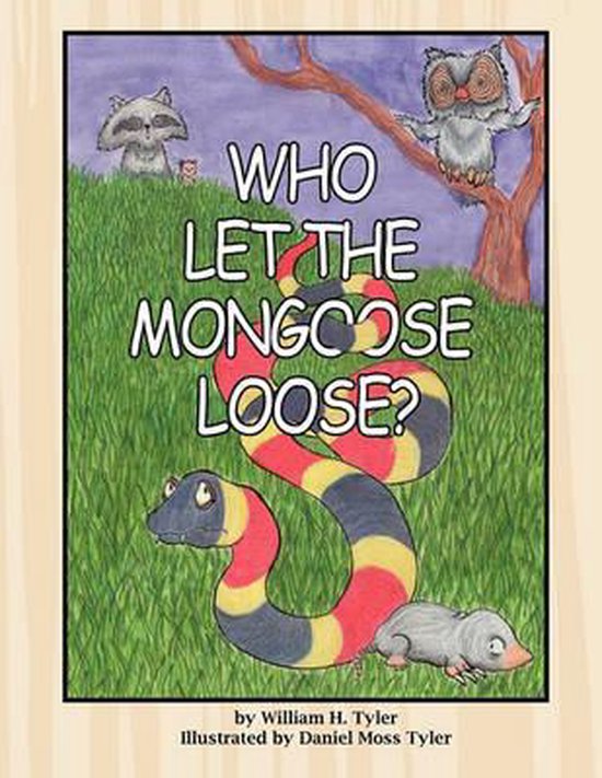 Who Let the Mongoose Loose?, William H. Tyler | 9781426956942 | Boeken ...