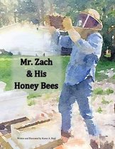 Mr. Zach and His Honeybees