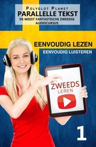 Zweeds leren - Parallelle Tekst Eenvoudig lezen Eenvoudig luisteren - DE MEEST FANTASTISCHE ZWEEDSE AUDIOCURSUS