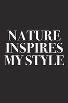 Nature Inspires My Style