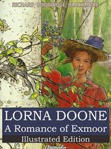 English Classical Literature - Lorna Doone: A Romance of Exmoor (Illustrated, Annotated)