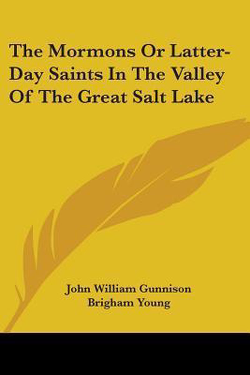 The Mormons Or Latter-day Saints In The Valley Of The Great Salt Lake van John William Gunnison