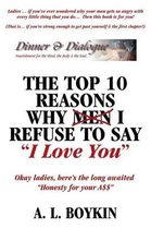 The Top 10 Reasons Why (Men) I Refuse to Say I Love You