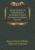 Army French an introduction to spoken French for men in military service