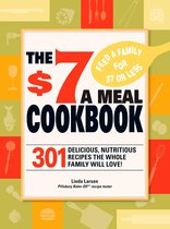The $7 Meals Cookbook